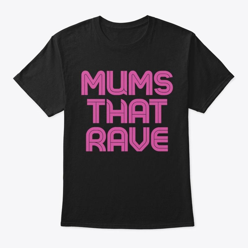 Mums That Rave